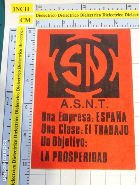 Sammlung von Aufklebern: PEGATINA POL&Iacute;TICO SINDICAL.ASNT UNA EMPRESA ESPA&Ntilde;A, UNA CLASE EL TRABAJO, OBJETICO PROSPERIDAD. 163