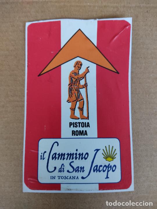 Pegatinas de colecci&oacute;n: ADHESIVO PEGATINA PUBLICIDAD PISTOIA ROMA IL CAMINO DI SAN JACOPO IN TOSCANA, MIDE 6,5 X 10,7 CM