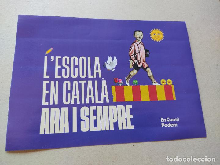 Pegatinas de colecci&oacute;n: PEGATINA PUBLICIDAD POLITICA L'ESCOLA EN CATAL&Agrave; ARA I SEMPRE EN COM&Uacute; PODEM MIDE 21 X 14,8 CM