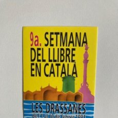 Pegatinas de colección: PEGATINA 9 SETMANA DEL LLIBRE EN CATALÀ LES DRASSANES 1991. Lote 356579935