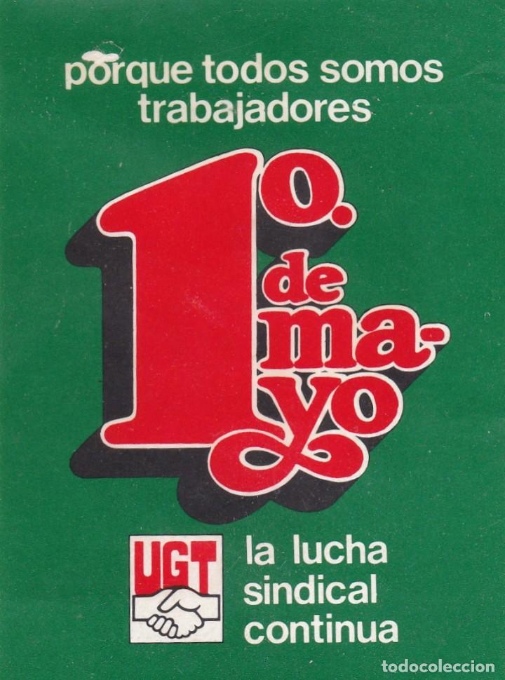 Pegatinas de colecci&oacute;n: PEGATINA UGT. 1&ordm; DE MAYO. PORQUE TODOS SOMOS TRABAJADORES. LA LUCHA SINDICAL CONTINUA