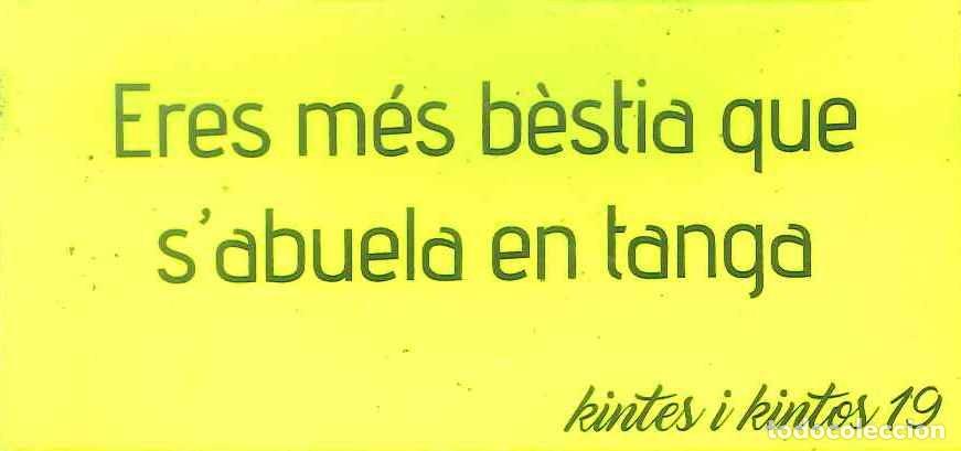 Pegatinas de colecci&oacute;n: PEGATINA - ADHESIVO - FIESTAS VERANO MORELLA (CASTELLON) - KINTES I KINTOS 19 - ERES MES BESTIA...