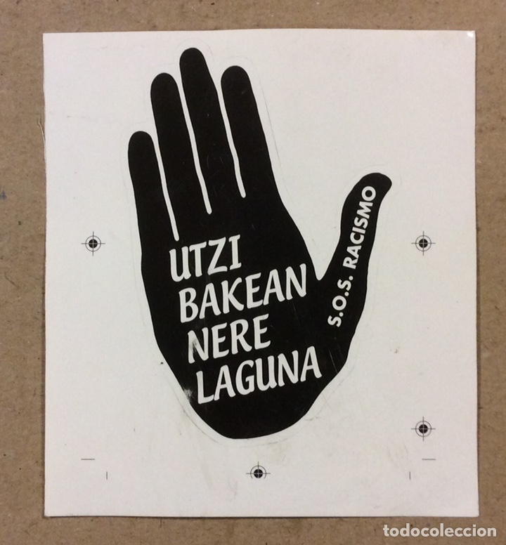 Collection stickers: UTZI BAKEAN NERE LAGUNA. ANTIGUA PEGATINA TROQUELADA ASOCIACI&Oacute;N S.O.S. RACISMO. NUEVA, SIN USAR