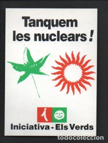 Pegatinas de colecci&oacute;n: PEGATINA POLITICA. TANQUEM LES NUCLEARS!. INICIATIVA - ELS VERDS. 11 X 8 CM. NUEVA