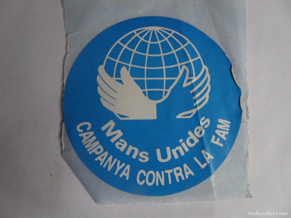 Pegatinas de colecci&oacute;n: ADHESIVO, PEGATINA, MANS UNIDES CAMPANYA CONTRA LA FAM, VER FOTOS