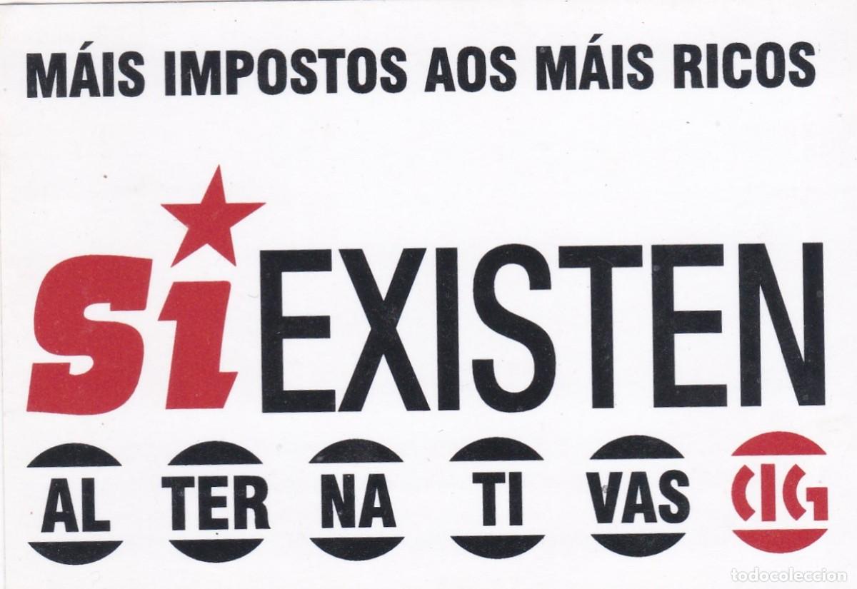 Pegatinas de colecci&oacute;n: PEGATINA CIG. M&Aacute;IS IMPOSTOS AOS M&Aacute;IS RICOS. SI EXISTEN ALTERNATIVAS (GALICIA)