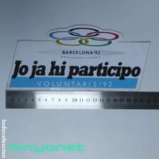 Pegatinas de colección: PEGATINA VOLUNTARIS BARCELONA 92 - JO JA HI PARTICIPÓ - JUEGOS OLÍMPICOS. Lote 403452804