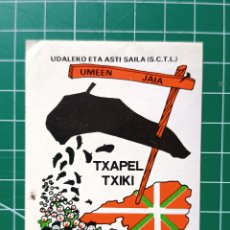 Pegatinas de colección: PEGATINA VASCA - TXAPEL TXIKI UMEEN JAIA (S.C.T.L.) UDALEKO ETA ASTI SAILA - EUSKADI