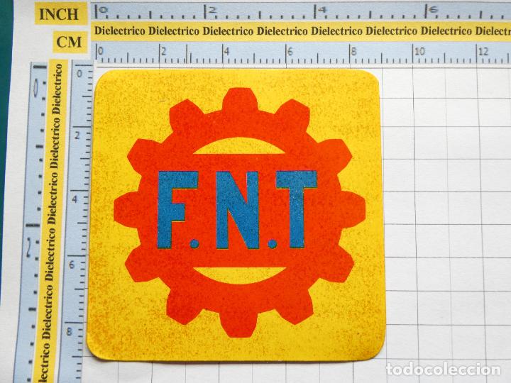 Autocolantes de cole&ccedil;&atilde;o: PEGATINA POL&Iacute;TICO MILITAR. LOGO FNT FEDERACI&Oacute;N NACIONAL DEL TRABAJO. 198