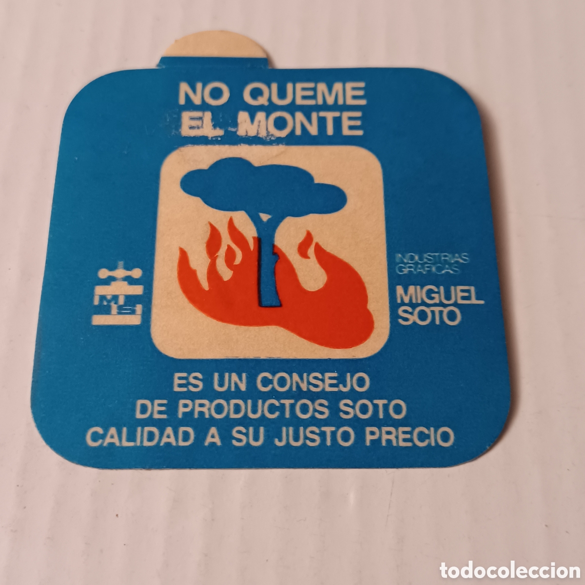 Pegatinas de colecci&oacute;n: Pegatina Adhesivo a&ntilde;os 80 NO quemes el monte consejo productos Graficas Soto 6x6 cm