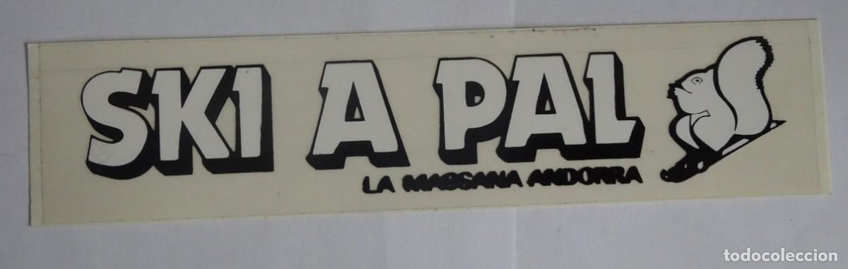 Pegatinas de colecci&oacute;n: ADHESIVO PEGATINA ,SKI A PAL, ANDORRA , VER FOTOS