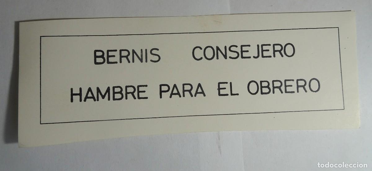 Pegatinas de colecci&oacute;n: PEGATINA ADHESIVO POL&Iacute;TICA, BERNIS CONSEJERO HAMBRE PARA EL OBRERO, VER FOTOS
