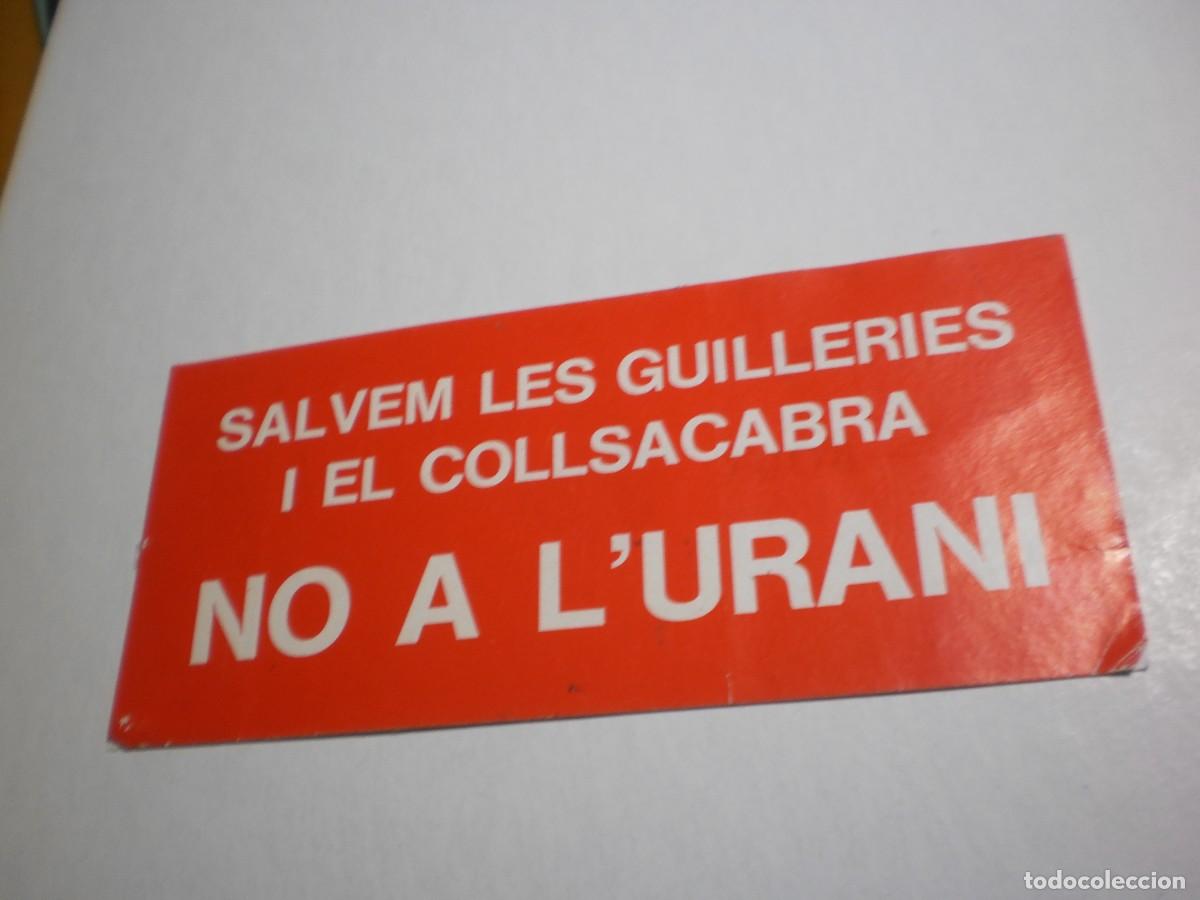Adesivi di collezione: pegatina salvem les guilleries i el collsacabra. no a l'urani (inici anys 80)