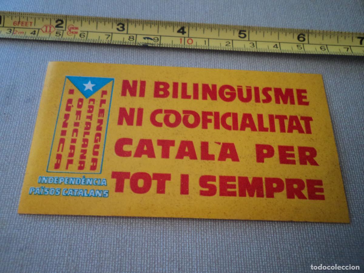 Pegatinas de colecci&oacute;n: ni bilinguisme ni cooficialitat, catala per sempre, independencia paisos catalans