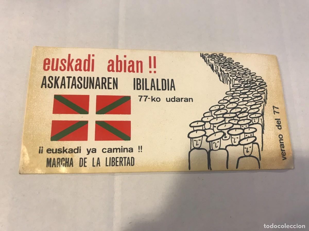 Autocollants de collection: PEGATINA. EUSKADI ABIAN. ASKATASUNAREN IBILALDIA... EUSKADI YA CAMINA, MARCHA DE LA LIBERTAD. 1977.