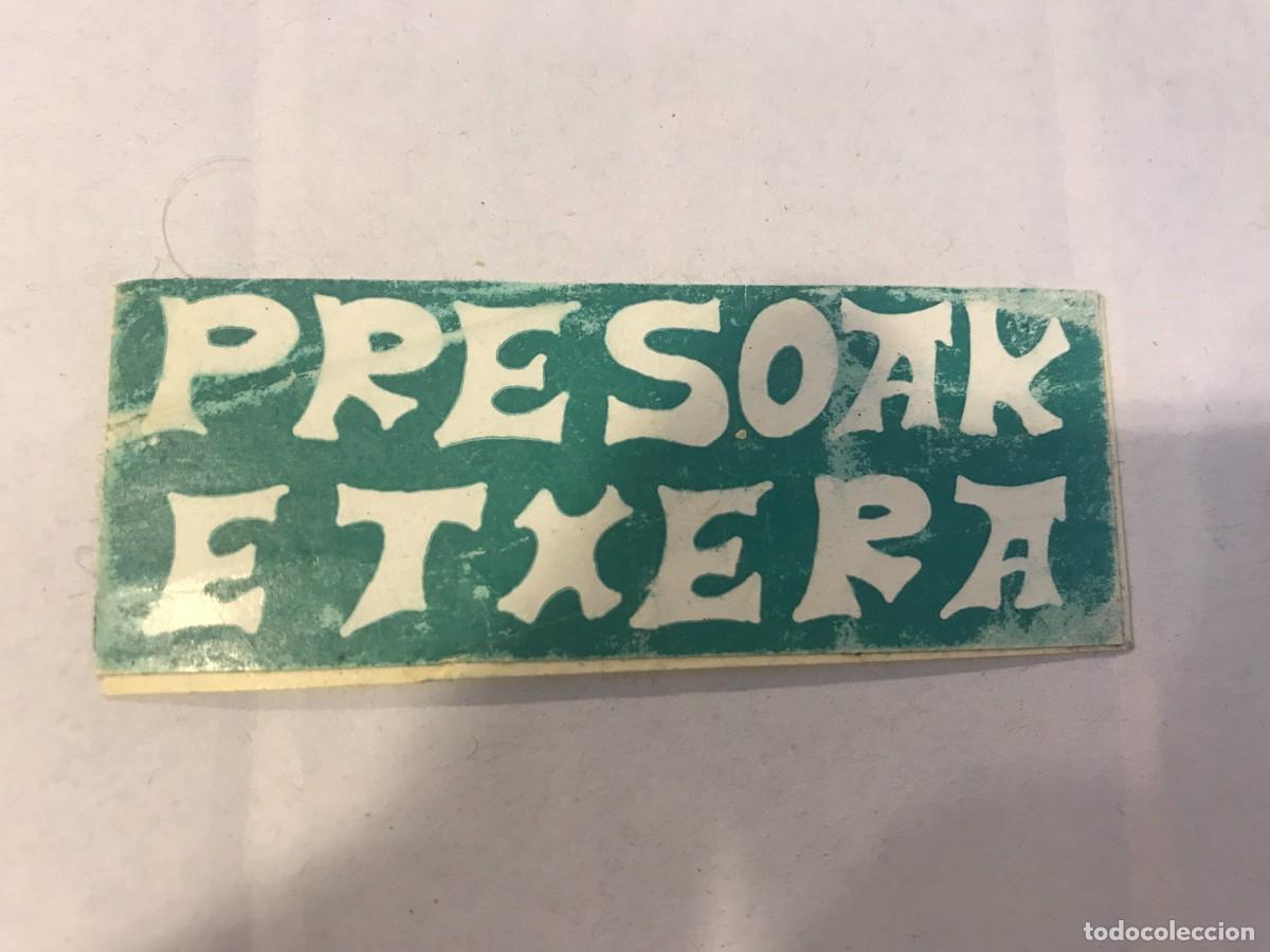 Pegatinas de colecci&oacute;n: PEGATINA. PRESOAK ETXERA. 7 X 2,5CM