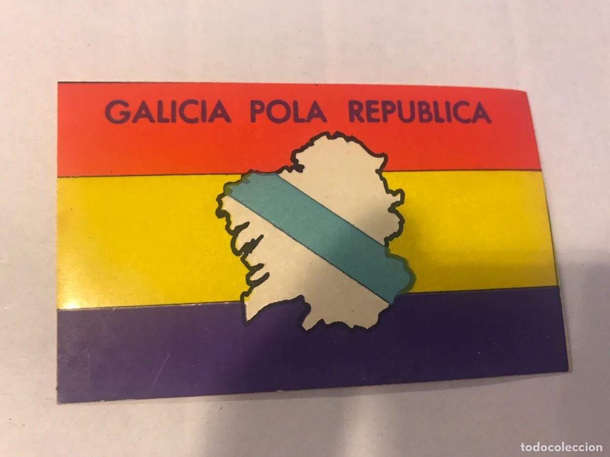 Autocollants de collection: PEGATINA. GALICIA POLA REP&Uacute;BLICA. 8,5 X 5CM