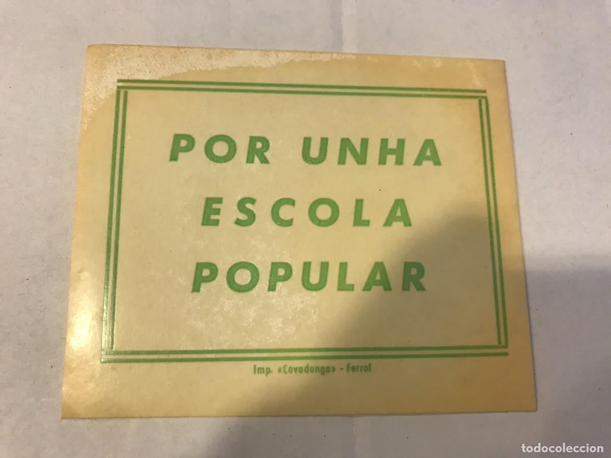 Autocollants de collection: PEGATINA. POR UNHA ESCOLA POPULAR. IMP. FERROL. 9 X 7,5CM