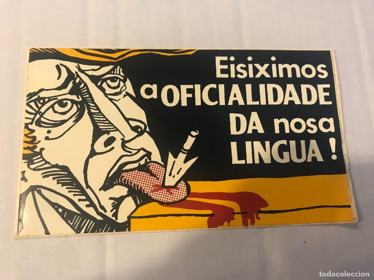 Autocollants de collection: PEGATINA. ESIXIMOS A OFICIALIDADE DA NOSA LINGUA. 12,5 X 7CM