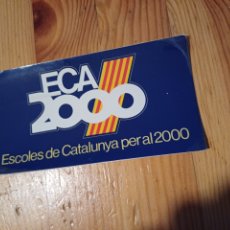 Pegatinas de colección: PEGATINA ADHESIVO ESCOLES DE CATALUNYA PER AL 2000 ECA 2000