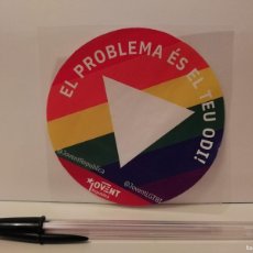 Pegatinas de colección: PEGATINA ORIGINAL - EL PROBLEMA ES TU ODIO - POLITICA - LGTBI - ERC - CATALUÑA