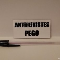 Pegatinas de colección: PEGATINA ORIGINAL - ANTIFASCISTAS PEGO - ANTIFA - POLITICA