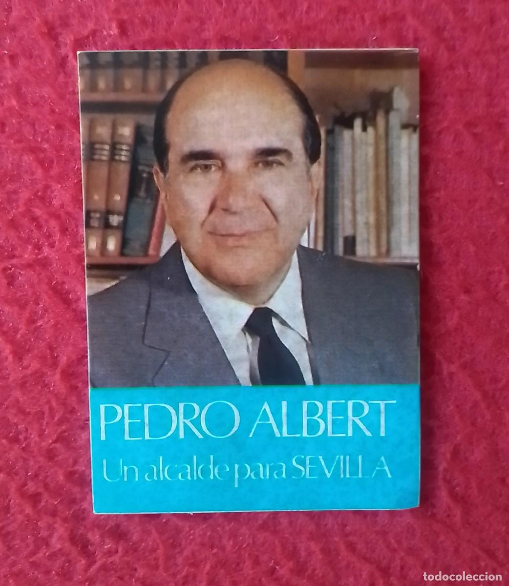 Pegatinas de colecci&oacute;n: ANTIGUA PEGATINA ADHESIVO POL&Iacute;TICA SINDICAL REIVINDICATIVA PEDRO ALBERT UN ALCALDE PARA SEVILLA AP ?