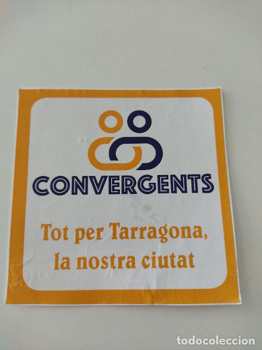 Sammlung von Aufklebern: PEGATINA POLITICA CATALUNYA CONVERGENTS TOT PER TARRAGONA, LA NOSTRA CIUTAT