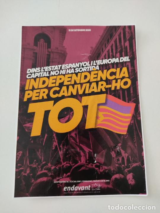 Pegatinas de colecci&oacute;n: PEGATINA POLITICA ENDAVANT INDEPENDENCIA PER CANVIAR-HO TOT CATALUNYA NO HI HA SORTIDA DINS ESPANYA