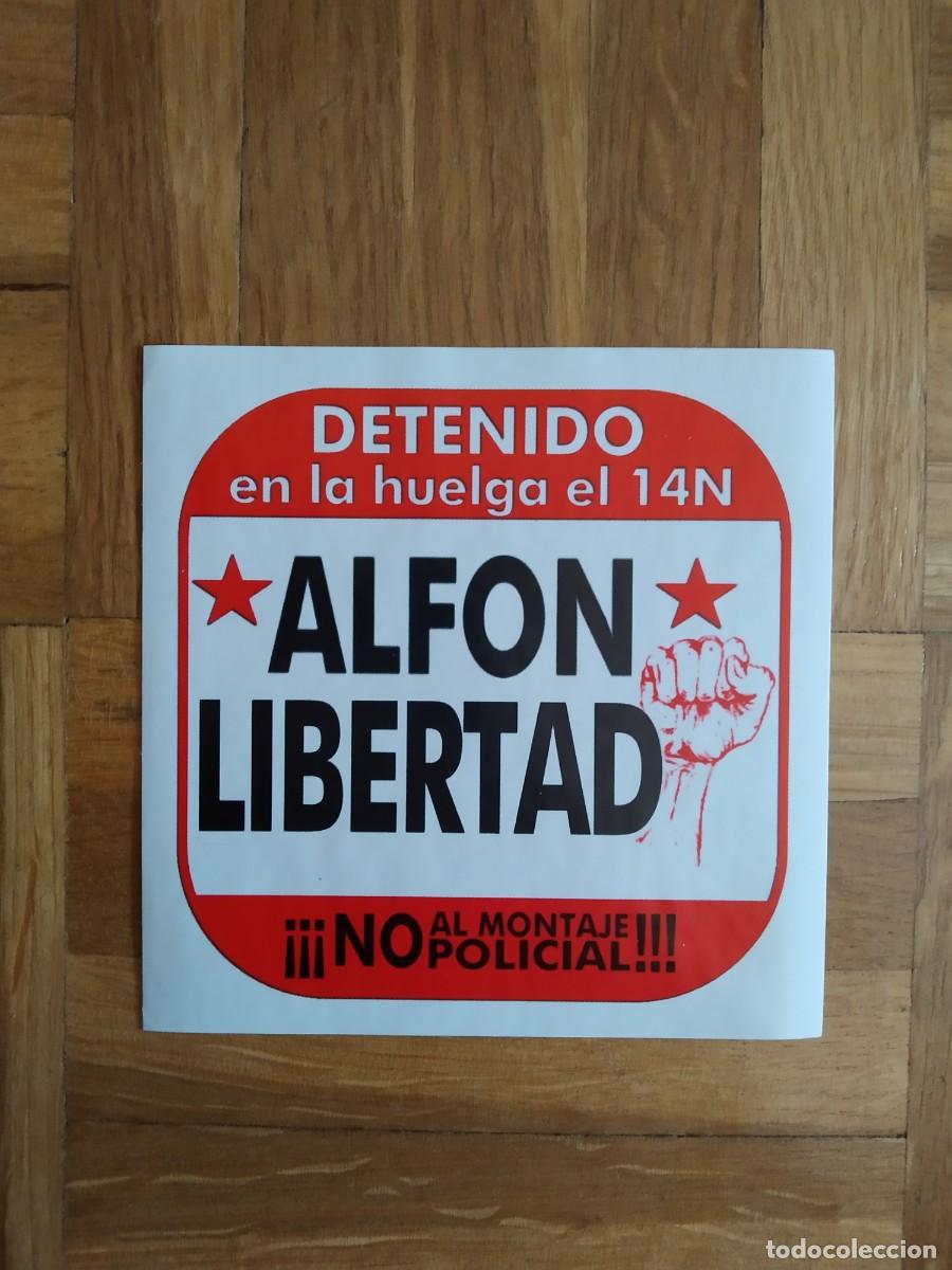 Pegatinas de colecci&oacute;n: PEGATINA POLITICA SINDICAL ALFON LIBERTAD DETENIDO EN LA HUELGA DEL 14 N SIN PEGAR