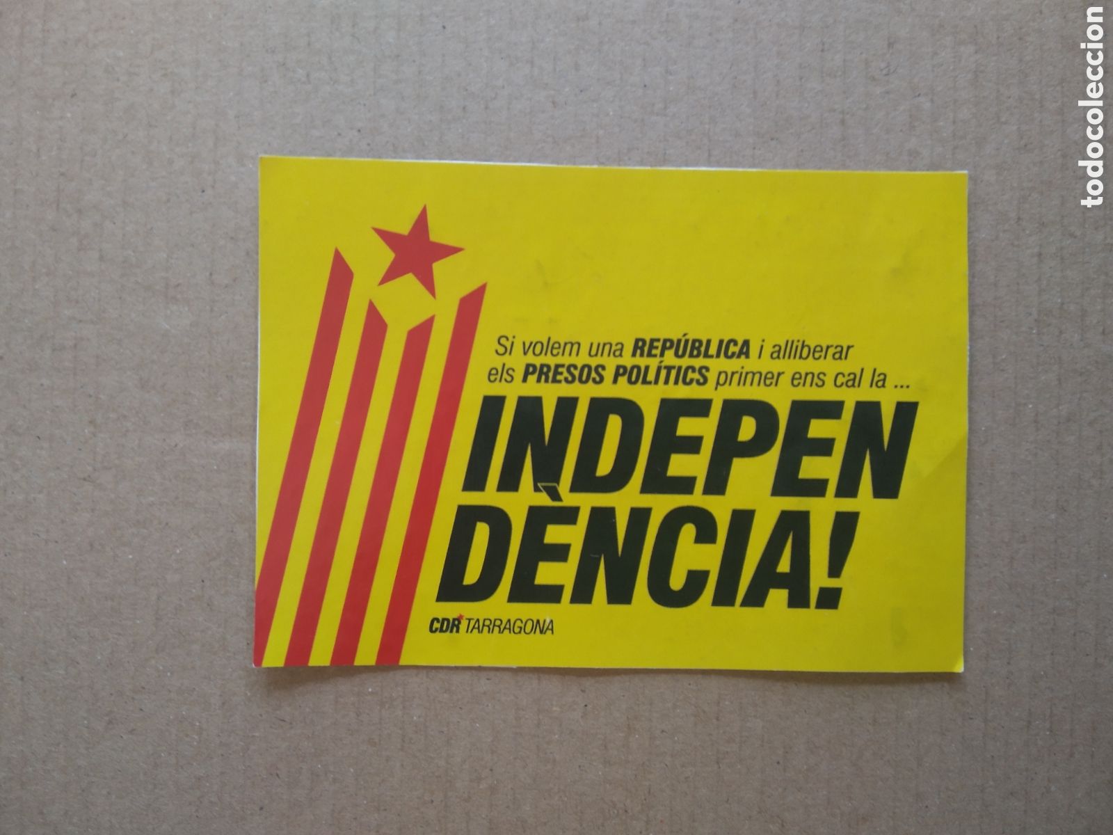 Pegatinas de colecci&oacute;n: PEGATINA POLITICA CDR TARRAGONA SI VOLEM REPUBLICA I ALLIBERAR PRESOS POL&Iacute;TICS ENS CAL INDEPEND&Egrave;NCIA