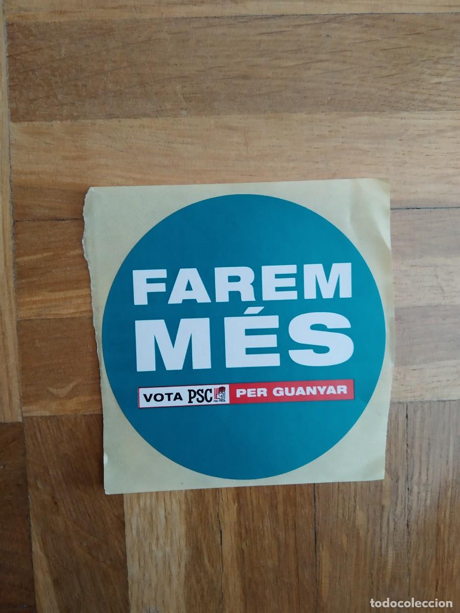 Pegatinas de colecci&oacute;n: PEGATINA POLITICA VOTA PSC FAREM MES PER GUANYAR. SIN PEGAR VER FOTOS