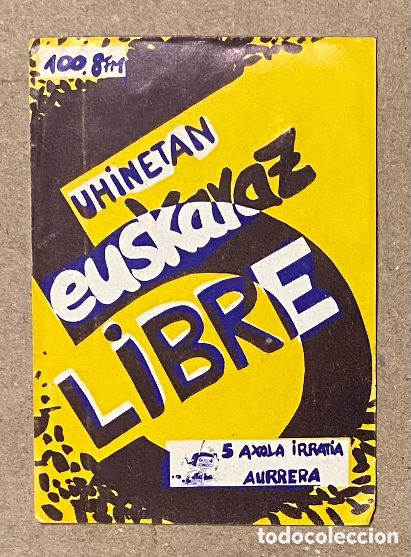 Autocollants de collection: UHINETAN EUSKARAZ LIBRE. 5 AXOLA IRRATIA AURRERA. PEGATINA POL&Iacute;TICA VASCA. SIN USO.