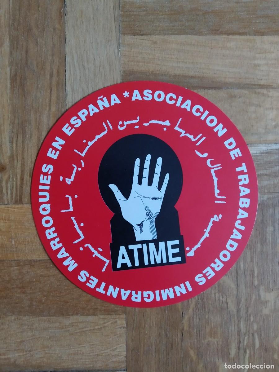 Pegatinas de colecci&oacute;n: PEGATINA POLITICA ATIME ASOCIACION DE TRABAJADORES E INMIGRANTES MARROQUIES EN ESPA&Ntilde;A SIN PEGAR VER