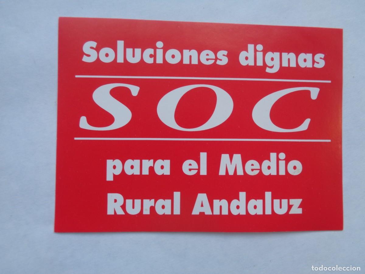 Pegatinas de colecci&oacute;n: PEGATINA POLITICA: SOC, SINDICATO DE OBREROS DEL CAMPO. SOLUCIONES DIGNAS PARA EL MEDIO RURAL ANDALU