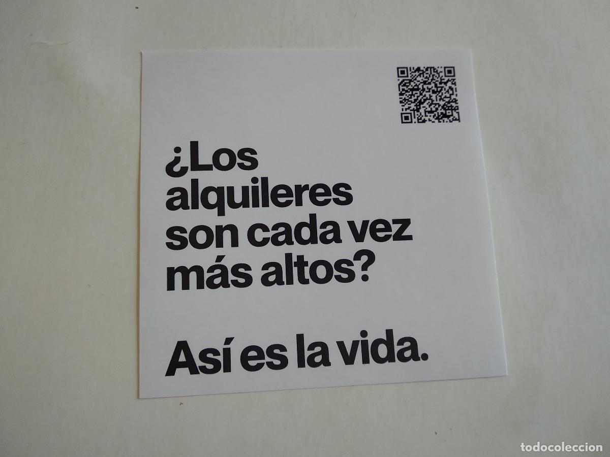 Adesivi di collezione: PEGATINA POLITICA LOS ALQUILERES SON CADA VEZ MAS ALTOS? ASI ES LA VIDA MIDE 10,1CM X 10CM