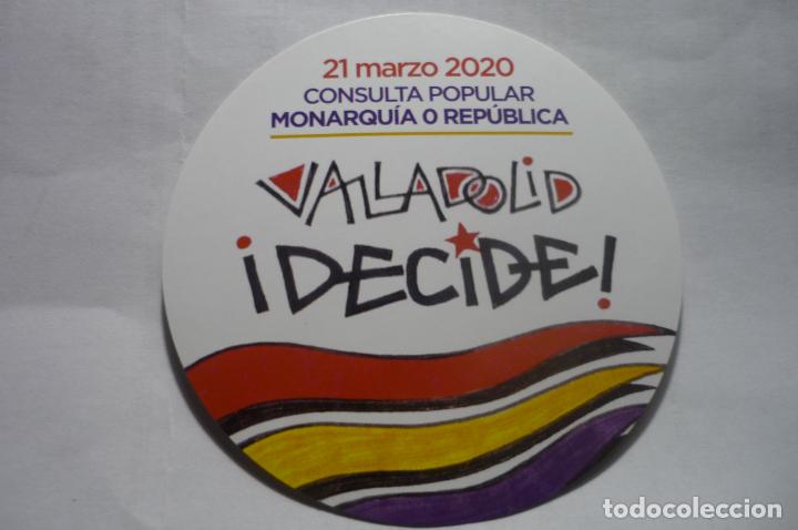Pegatinas de colecci&oacute;n: pegatina valladolid decide monarquia o republica