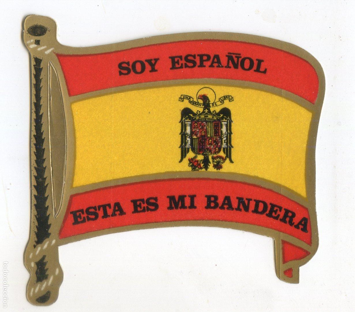Pegatinas de colecci&oacute;n: Pegatina bandera con escudo preconstitucional: soy espa&ntilde;ol esta es mi bandera