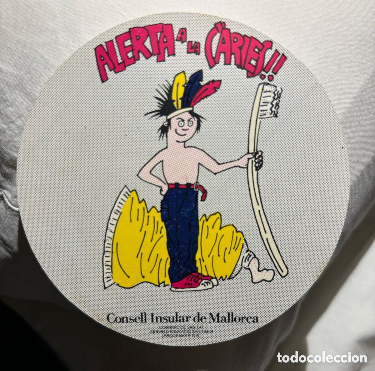 Pegatinas de colecci&oacute;n: Pegatina &ldquo;Alerta la C&agrave;ries&rdquo; Consell Insular de Mallorca 1986