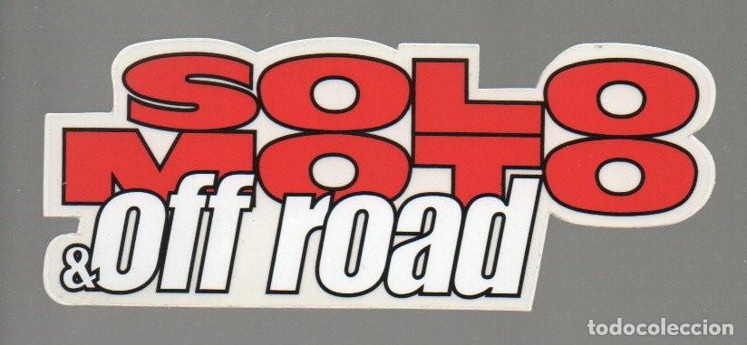 Pegatinas de colecci&oacute;n: PEGATINA O ADHESIVO, SOLO MOTO & OFF ROAD. 12,5 X 5 CM.