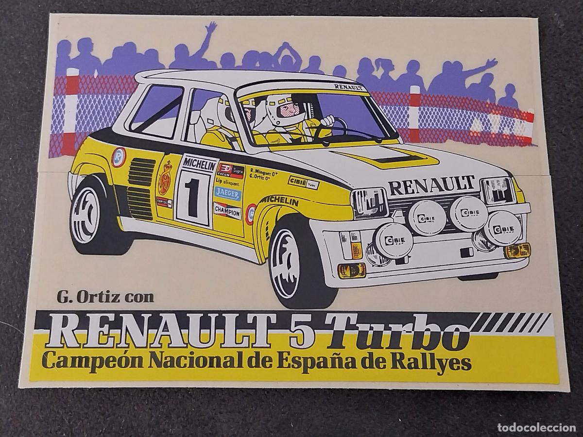 Pegatinas de colecci&oacute;n: RENAULT 5 TURBO CAMPEON ESPA&Ntilde;A RALLY PILOTO G ORTIZ PEGATINA ******* SIN USAR NUNCA 12,5X9,5CM