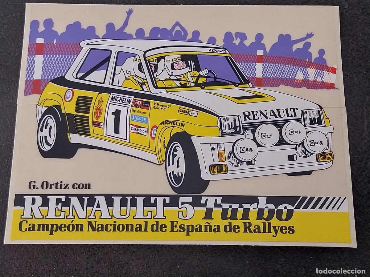 Pegatinas de colecci&oacute;n: RENAULT 5 TURBO CAMPEON ESPA&Ntilde;A RALLY PILOTO G ORTIZ PEGATINA ***** SIN USAR NUNCA 12,5X9,5CM