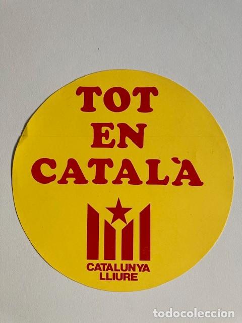PEGATINA TOT EN CATAL&Agrave;