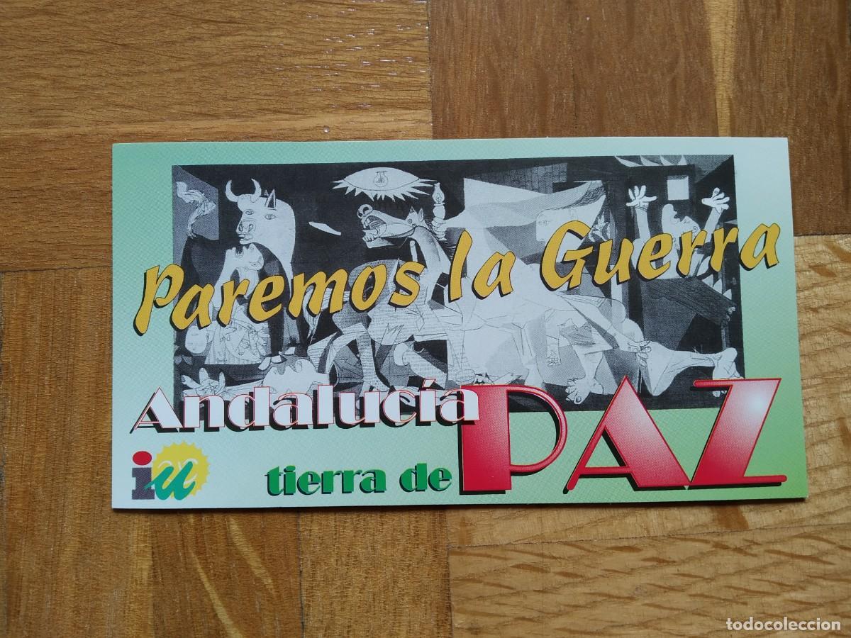 Pegatinas de colecci&oacute;n: PEGATINA POLITICA IZ IZQUIERDA UNIDAD PAREMOS LA GUERRA. ANDALUCIA. TIERRA DE PAZ. PICASSO SIN PEGAR