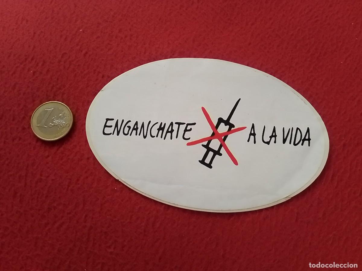 Pegatinas de colecci&oacute;n: PEGATINA ADHESIVO STICKER AUTOCOLLANT ENG&Aacute;NCHATE A LA VIDA...NO A LAS DROGAS, NO DRUGS, JERINGILLA..