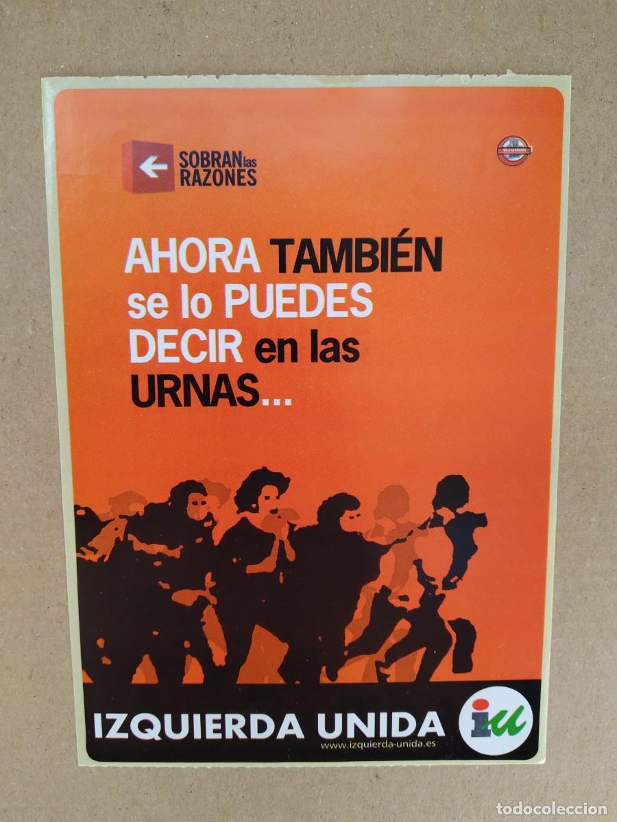 Adesivi di collezione: PEGATINA POLITICA IU IZQUIERDA UNIDA AHORA TAMBI&Eacute;N SE LO PUEDES DECIR EN LAS URNAS