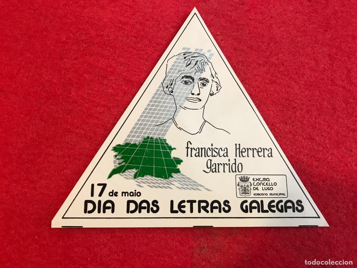 Autocollants de collection: PEGATINA. D&Iacute;A DAS LETRAS GALEGAS. FRANCISCA HERRERA GARRIDO. LUGO. 13,5 X 12,5CM
