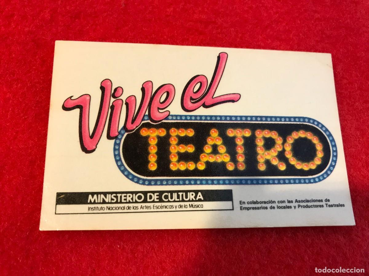 Autocollants de collection: PEGATINA. VIVE EL TEATRO. MINISTERIO DE CULTURA. 9,5 X 6CM