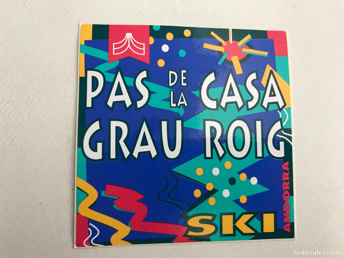 Pegatinas de colecci&oacute;n: PEGATINA. PAS DE LA CASA GRAU ROIG. SKI ANDORRA. 9 X 9CM