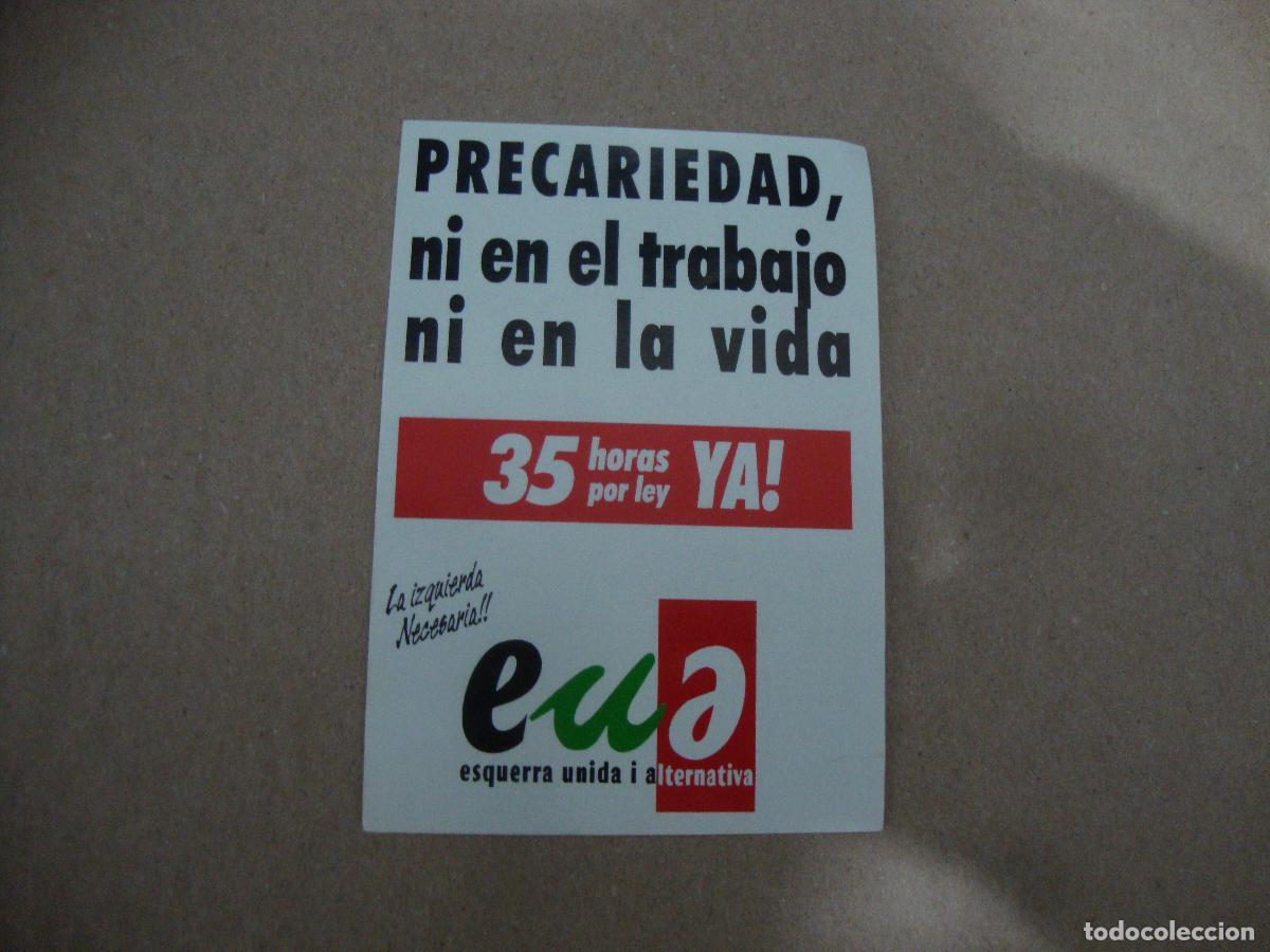 Pegatinas de colecci&oacute;n: PEGATINA POLITICA IZQUIERDA UNIDA IU I ALTERNATIVA PRECARIEDAD NI EN EL TRABAJO .......